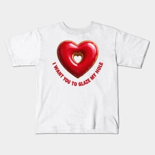i want you to glaze my hole Kids T-Shirt